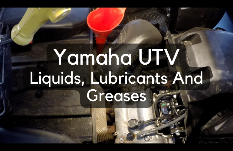 Popular Yamaha UTV Lubricants, Liquids and Greases!
